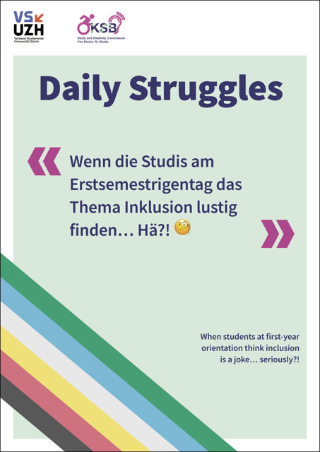 Alternativtext: Plakat mit hellgrünem Hintergrund und Disability Pride Flagge unten links, Plakattext: Daily Struggles 